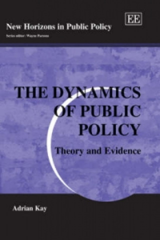 Kniha Dynamics of Public Policy A. Kay