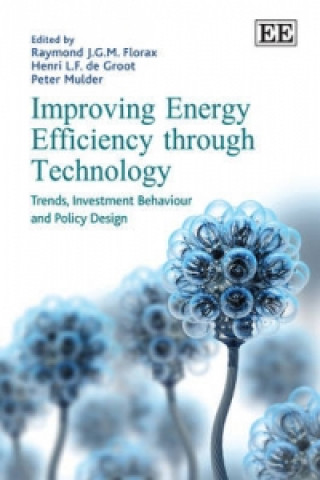 Knjiga Improving Energy Efficiency through Technology Raymond J.g.m. Florax