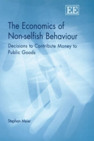 Kniha Economics of Non-selfish Behaviour Stephan Meier