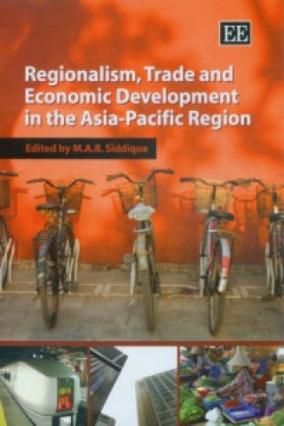 Kniha Regionalism, Trade and Economic Development in the Asia-Pacific Region 