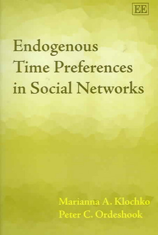 Knjiga Endogenous Time Preferences in Social Networks Marianna A. Klochko