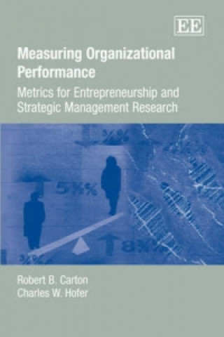 Kniha Measuring Organizational Performance - Metrics for Entrepreneurship and Strategic Management Research Robert B. Carton