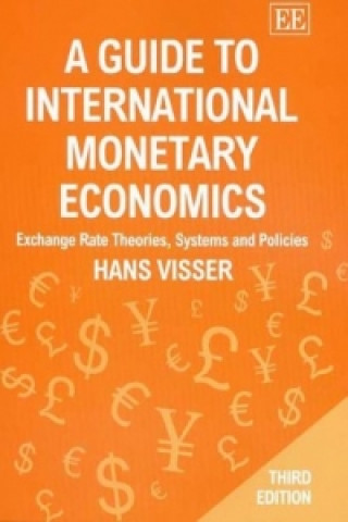 Book Guide to International Monetary Economics, Third Edition Hans Visser