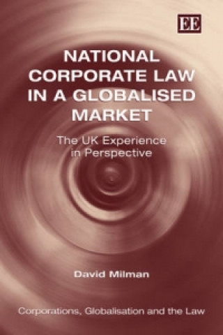 Könyv National Corporate Law in a Globalised Market - The UK Experience in Perspective David Milman