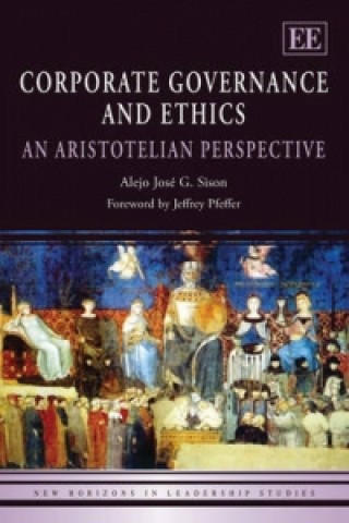 Kniha Corporate Governance and Ethics - An Aristotelian Perspective Alejo Jose G. Sison