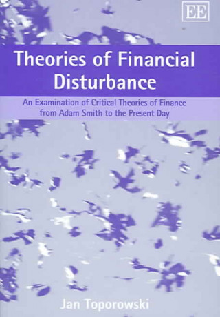 Carte Theories of Financial Disturbance Jan Toporowski