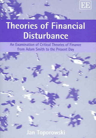 Kniha Theories of Financial Disturbance Jan Toporowski