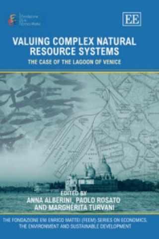 Könyv Valuing Complex Natural Resource Systems - The Case of the Lagoon of Venice 