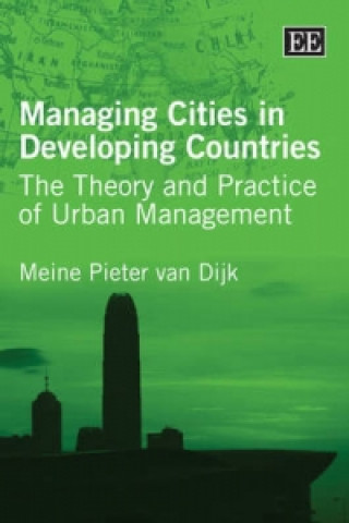 Kniha Managing Cities in Developing Countries Meine Pieter Van Dijk