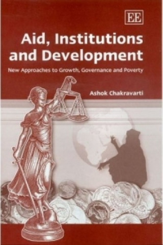 Carte Aid, Institutions and Development Ashok Chakravarti
