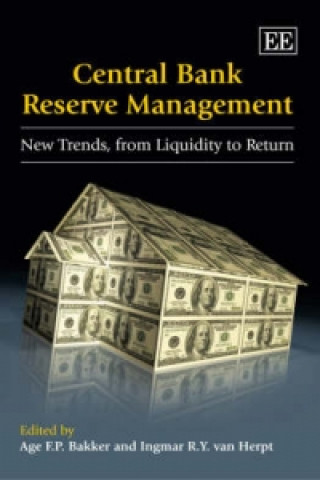 Kniha Central Bank Reserve Management - New Trends, from Liquidity to Return 