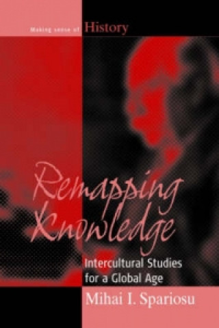 Knjiga Remapping Knowledge Mihai I. Spariosu