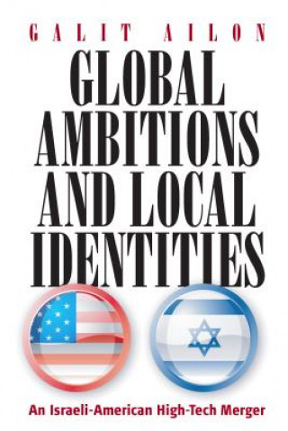 Kniha Global Ambitions and Local Identities Galit Ailon