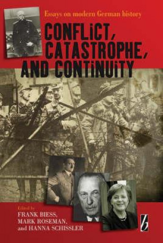 Carte Conflict, Catastrophe and Continuity Frank Biess