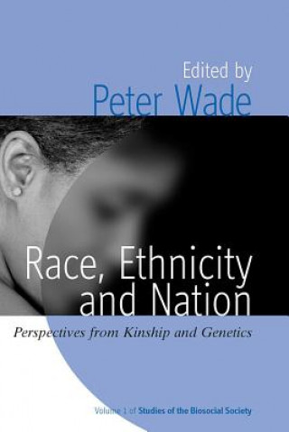 Knjiga Race, Ethnicity, and Nation Peter Wade