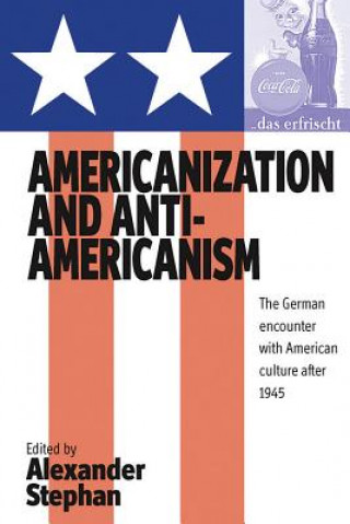 Könyv Americanization and Anti-americanism 