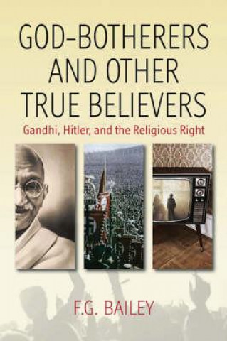 Kniha God-botherers and Other True-believers F. G. Bailey