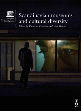 Kniha Scandinavian Museums and Cultural Diversity Katherine Goodnow