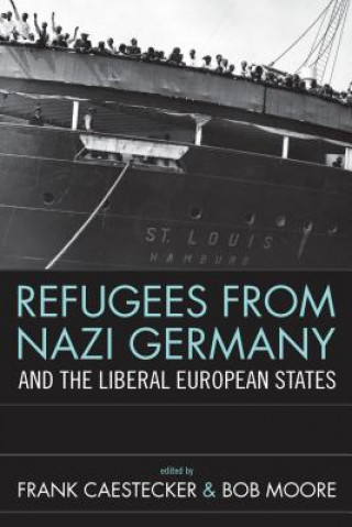 Kniha Refugees From Nazi Germany and the Liberal European States Frank Caestecker