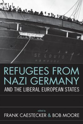 Book Refugees From Nazi Germany and the Liberal European States Frank Caestecker