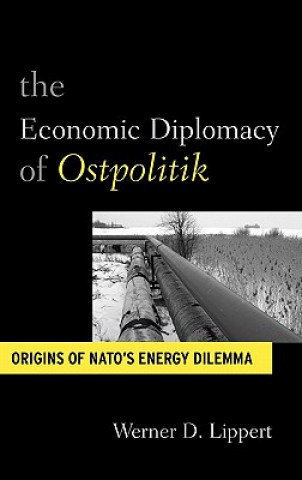 Book Economic Diplomacy of Ostpolitik Werner D. Lippert