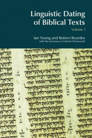 Kniha Linguistic Dating of Biblical Texts: Vol 1 Ian Young