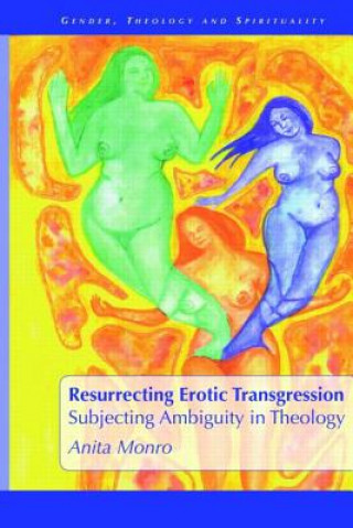 Kniha Resurrecting Erotic Transgression Anita Monro