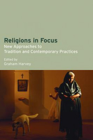 Kniha Religions in Focus Graham Harvey