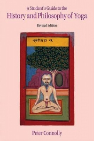 Könyv Student's Guide to the History and Philosophy of Yoga Peter Connolly