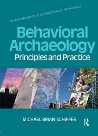 Kniha Behavioral Archaeology Michael B. Schiffer