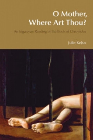 Könyv O Mother, Where Art Thou? Julie Kelso
