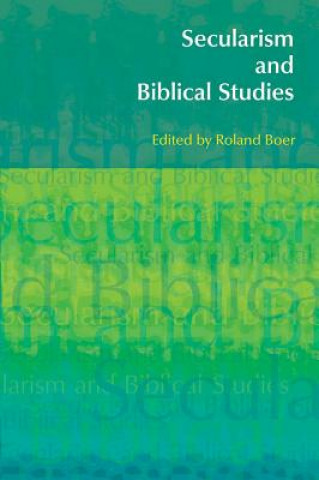 Kniha Secularism and Biblical Studies Roland Boer