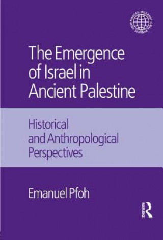 Knjiga Emergence of Israel in Ancient Palestine Emanuel Pfoh