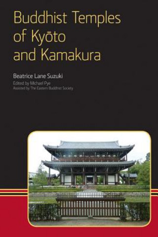 Kniha Buddhist Temples of Kyoto and Kamakura Beatrice Lane Suzuki