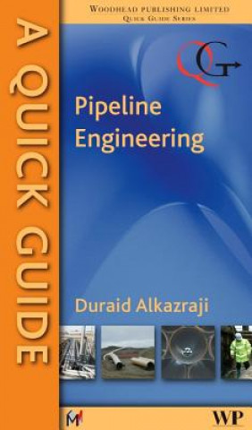Knjiga Quick Guide to Pipeline Engineering D. Alkazraji