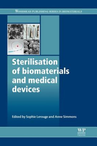 Kniha Sterilisation of Biomaterials and Medical Devices Sophie Lerouge
