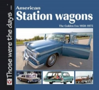 Livre American Station Wagons - The Golden Era 1950-1975 Norm Mort