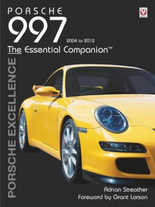 Kniha Porsche 997 2004 - 2012 - Porsche Excellence Adrian Streather