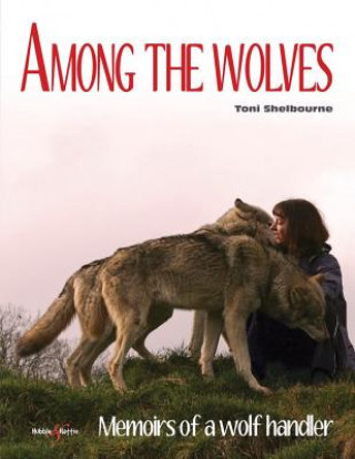 Książka Among the Wolves Toni Shelbourne