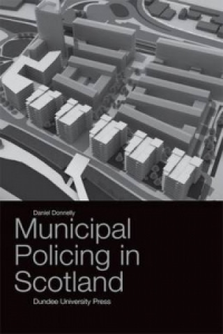 Carte Municipal Policing in Scotland Daniel Donnelly