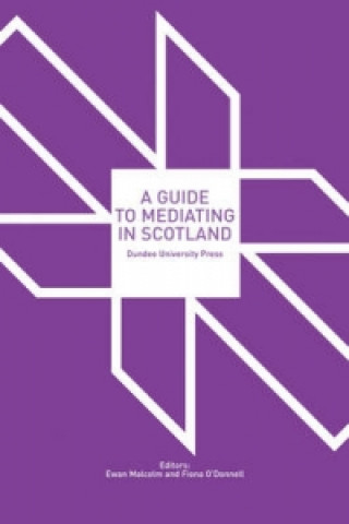 Knjiga Guide to Mediating in Scotland Ewan Malcolm