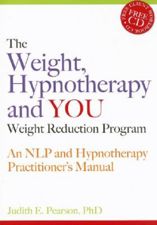 Buch Weight, Hypnotherapy and YOU Weight Reduction Program Judith E. Pearson