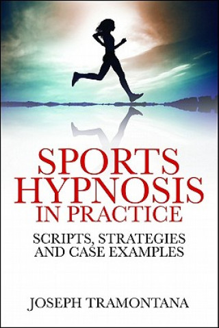 Книга Sports Hypnosis in Practice Joseph Tramontana