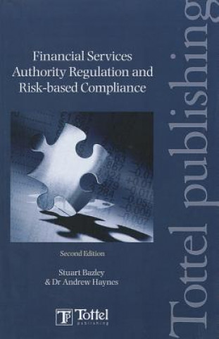 Kniha Financial Services Authority Regulation and Risk-based Compliance Stuart Bazley