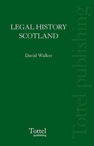 Livre Legal History of Scotland David M. Walker