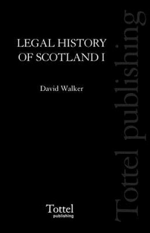 Livre Legal History of Scotland David M. Walker