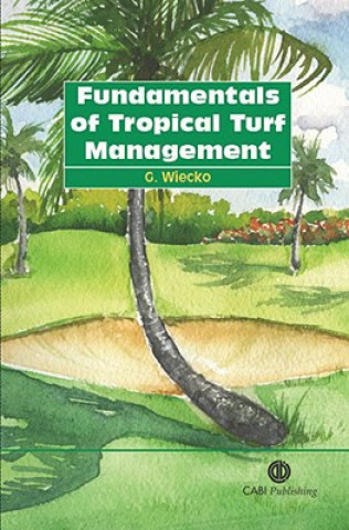 Książka Fundamentals of Tropical Turf Management G. Wiecko