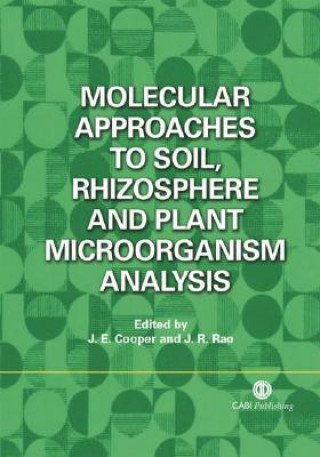 Book Molecular Approaches to Soil, Rhizosphere and Plant Microorganism Analysis J.E. Cooper