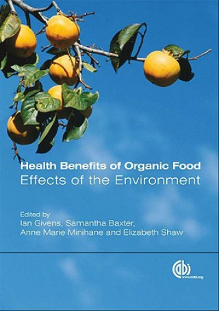 Könyv Health Benefits of Organic Food D. I. Givens