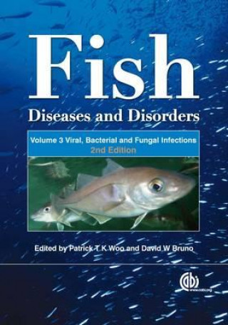 Carte Fish Diseases and Disorders, Volume 3: Viral, Bacterial and Fungal Infections 